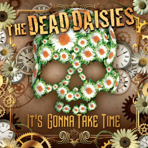 The Dead Daisies : It's Gonna Take Time